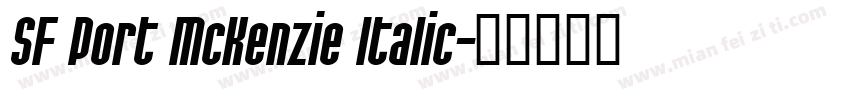SF Port McKenzie Italic字体转换